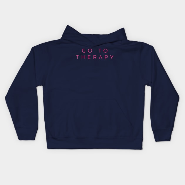 Go to Therapy Pink Kids Hoodie by not-lost-wanderer